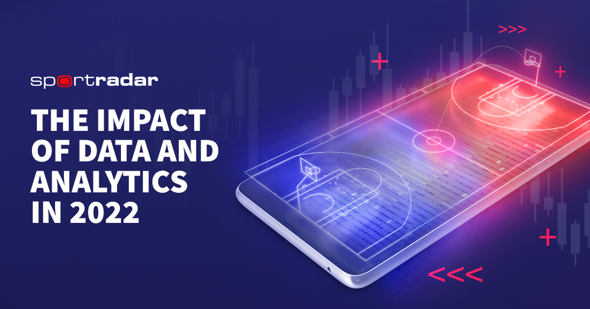 sports technology annual review six months on–data and analytics by Sportradar-impact of data analytics